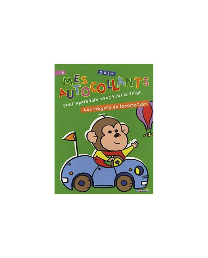 Livres années maternelles Mes autocollants pour apprendre avec Kiwi le singe - Les moyens de locomotion  3,50 €