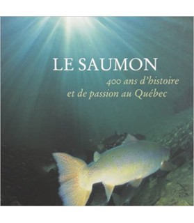 Se cultiver autrement Le saumon : 400 ans d'histoire et de passion au Québec  11,00 €