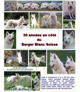 Livres canins 30 années au côté du berger blanc suisse VN  22,90 €